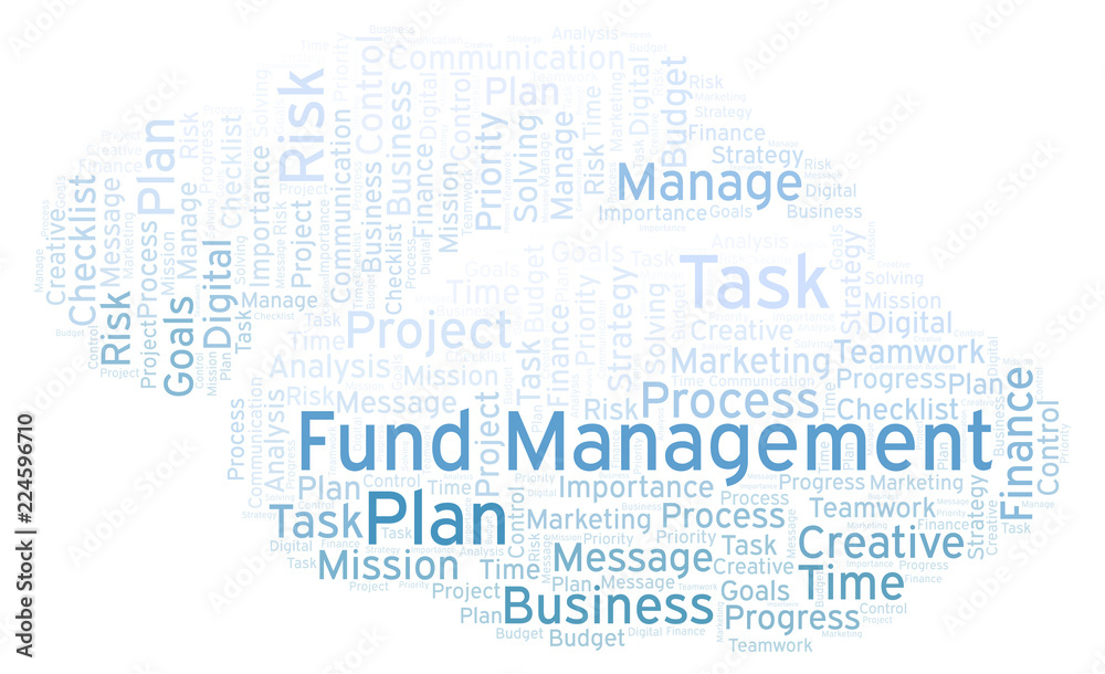 Fund Management word cloud, made with text only. Fund Management word cloud, made with text only.