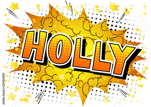 Holly - Vector illustrated comic book style phrase.