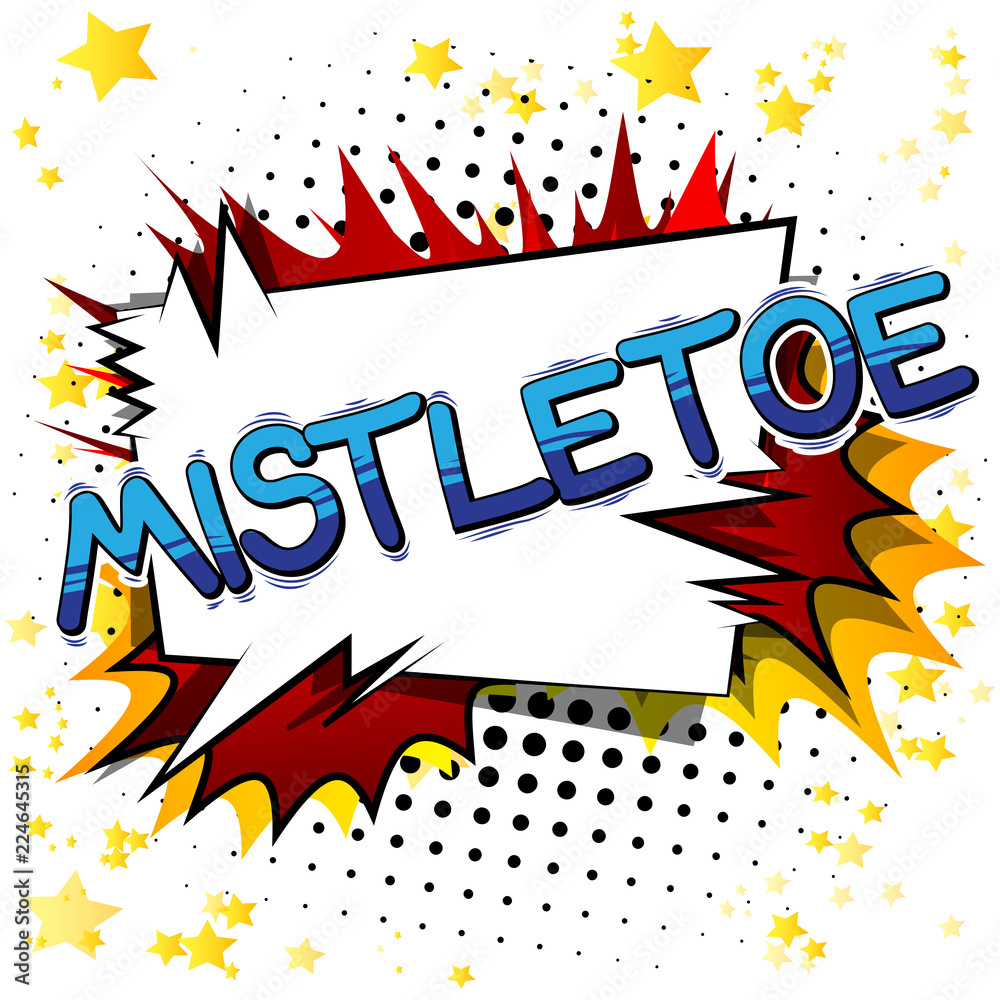Mistletoe - Vector illustrated comic book style phrase.