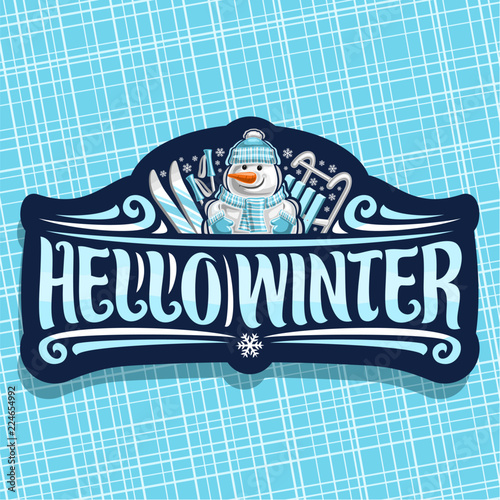 Vector logo for Winter Holidays, dark sign with cartoon happy snowman with carrot nose in sports hat, blue mittens and scarf, original brush typeface for wish message hello winter, skis and kids sled.