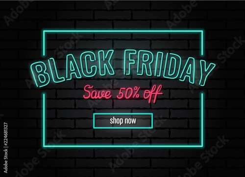 Black friday sale neon poster. Vector illustration. 