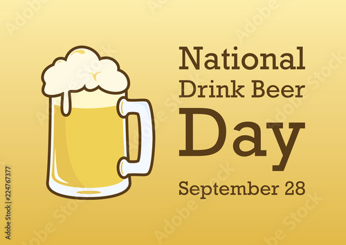 National Drink Beer Day vector. Glass of beer vector illustration. Drink beer day poster. Important day. American holiday