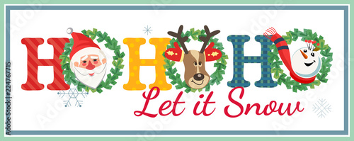 Holiday poster. Cute Santa Claus, reindeer, snowman. Fancy letters. Fun text Ho-Ho-Ho Let it Snow cartoon style. Template for winter season holiday event banner, greeting flyer. Vector illustration