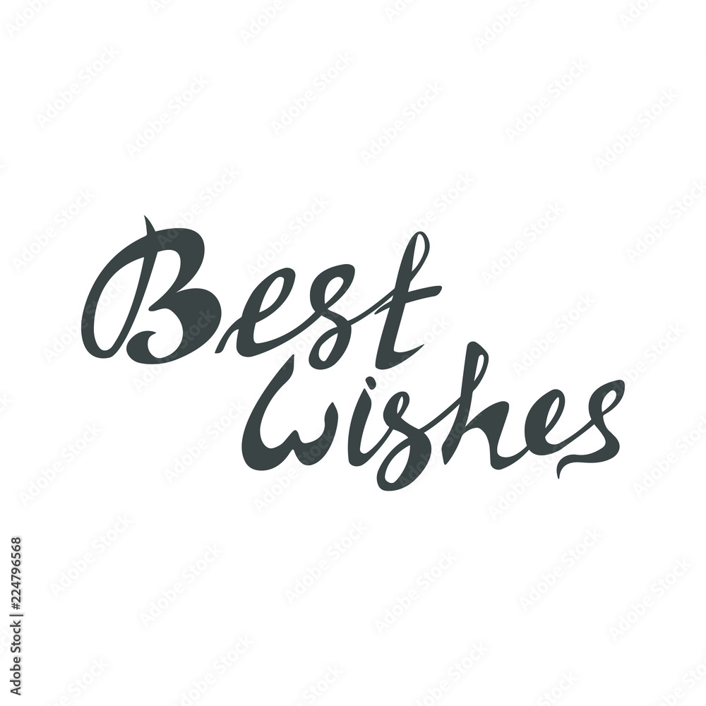 Best wishes. Hand-drawn greeting inscription on white background. Vector inscription.   