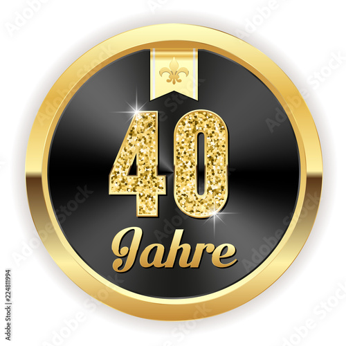 40 Jahre - Hochzeit, Gründung, Jubiläum Button in gold