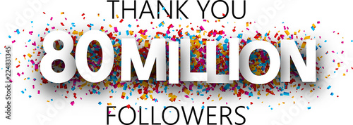 Thank you, 80 million followers. Banner with colorful confetti.