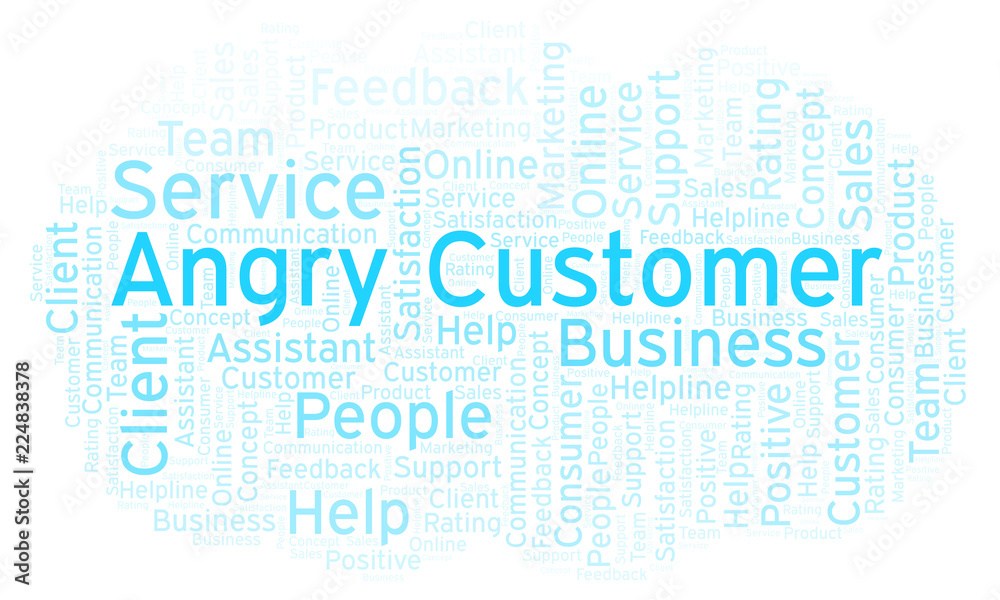 Angry Customer word cloud. Angry Customer word cloud.