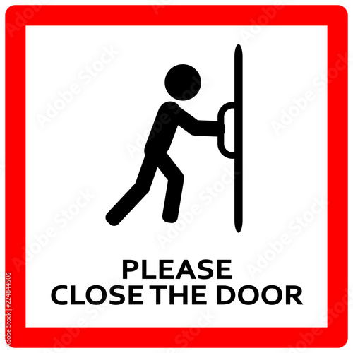 Close the door sign. Keep this door closed sign