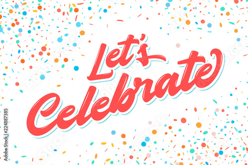 Let's celebrate banner. Vector lettering.
