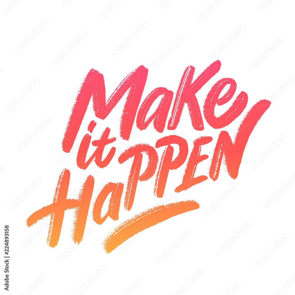Make it Happen. Vector lettering.