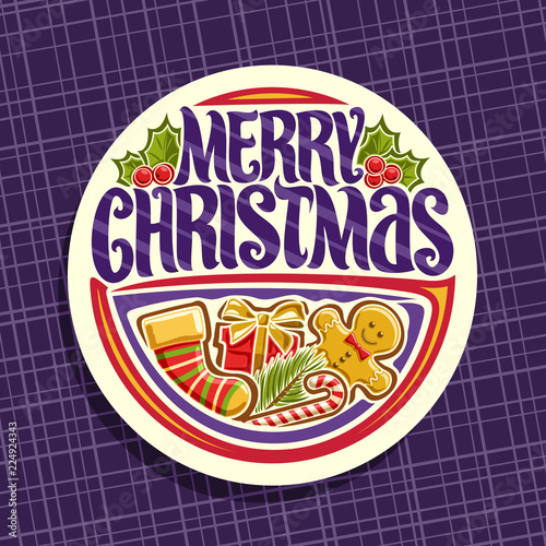 Vector logo for Merry Christmas holiday, white round tag with kids sock, cute gingerbread man, leaves of holly berry, candy cane, gift box and original brush typeface for wish message merry christmas.