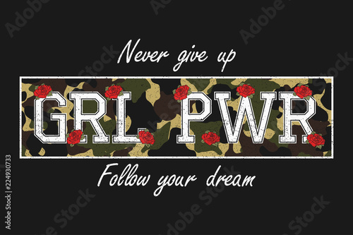 Typography slogan on camouflage texture for girls t-shirt. Feminist fashion graphics with rose flower for design clothes with slogan - GRL PWR. Vector illustration.