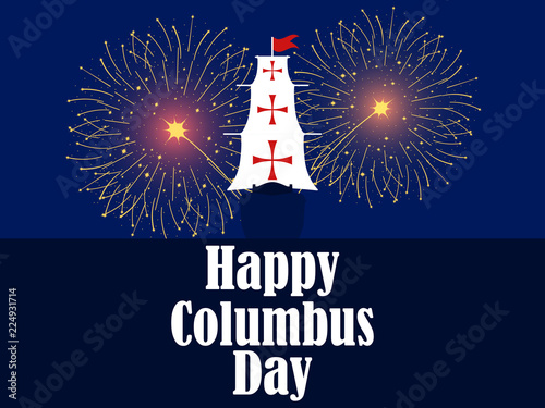 Columbus Day, the discoverer of America. Christopher Columbus the ship fires fireworks. Holiday banner.  Vector illustration