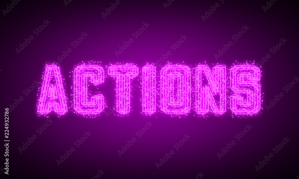 ACTIONS - pink glowing text at night on black background ACTIONS - pink glowing text at night on black background