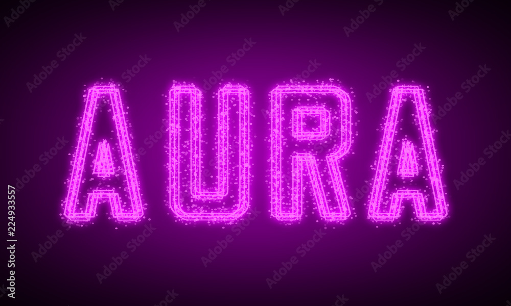 AURA - pink glowing text at night on black background AURA - pink glowing text at night on black background