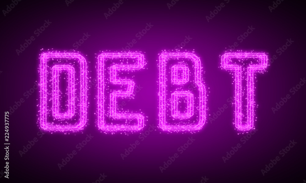DEBT - pink glowing text at night on black background