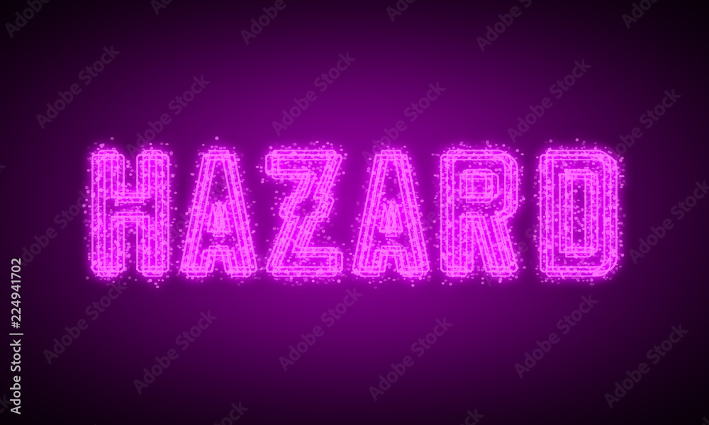 HAZARD - pink glowing text at night on black background