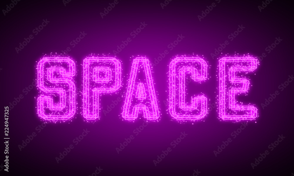 SPACE - pink glowing text at night on black background SPACE - pink glowing text at night on black background