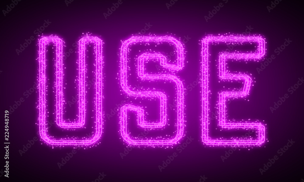 USE - pink glowing text at night on black background USE - pink glowing text at night on black background