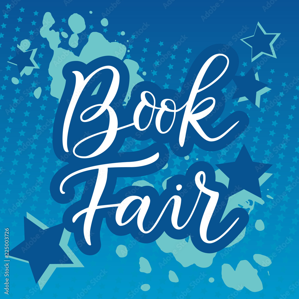 Modern calligraphy lettering of Book Fair in white with blue outline on blue background decorated with stars and watercolor for banner, poster, advertising, book festival, sale, book store, shop Modern calligraphy lettering of Book Fair in white with blue outline on blue background decorated with stars and watercolor for banner, poster, advertising, book festival, sale, book store, shop
