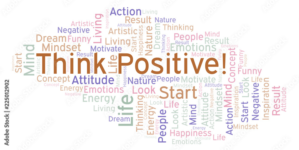 Think Positive! word cloud, made with text only.