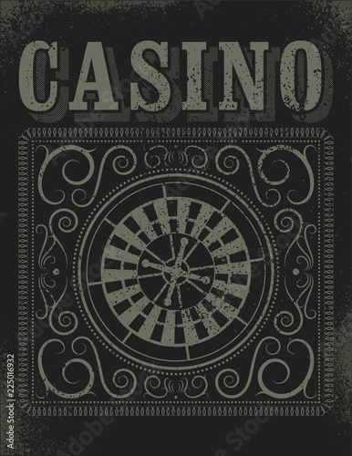 Casino typographical vintage grunge style poster with roulette wheel. Retro vector illustration.