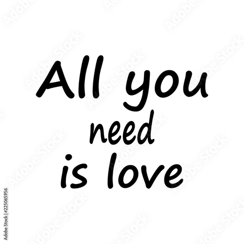 All you need is love card. Fashion graphic background design. Modern stylish flat abstract texture. Monochrome template for card, t shirt, prints, wrapping. Design element. Vector illustration