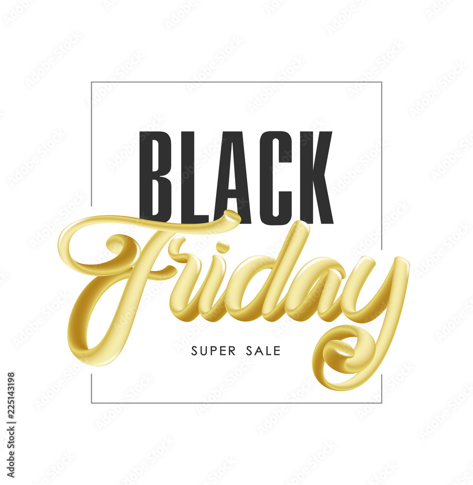 Fototapeta premium Vector illustration: Handwritten 3D golden calligraphic lettering of Black Friday Super Sale on white background.