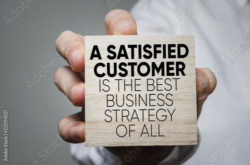 A Satisfied Customer Is The Best Business Strategy of All photo