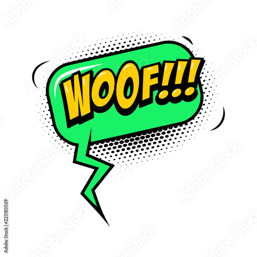 WOOF!!! Comic style phrase with speech bubble.
