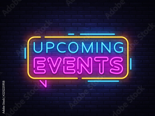 Upcoming Events Neon Text Vector. Neon sign, design template, modern trend design, night neon signboard, night bright advertising, light banner, light art. Vector illustration photo