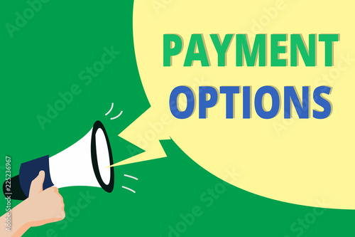 Word writing text Payment Options. Business concept for The way of chosen to compensate the seller of a service.