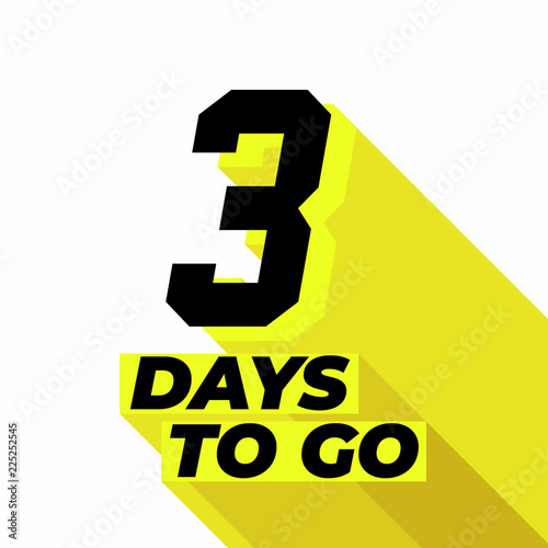 Three day to go with long shadow on white background.