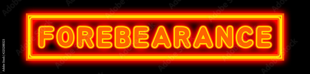Forebearance - glowing text on black background Forebearance - glowing text on black background