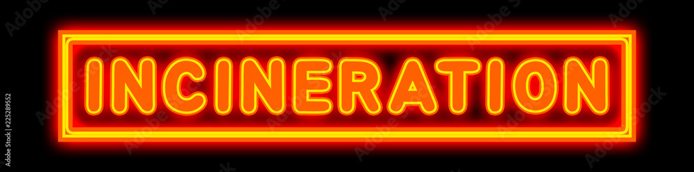 Incineration - glowing text on black background Incineration - glowing text on black background