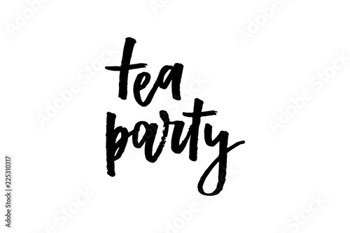 slogan Tea party phrase graphic vector Print Fashion lettering calligraphy