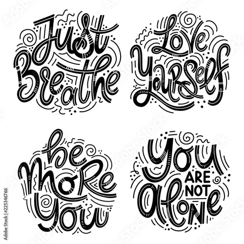 Motivational and Inspirational quotes sets for Mental Health Day. Just breathe, love yourself, be more you, you are not alone. Design for print, poster, invitation, t-shirt, badges.
