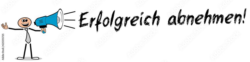 Erfolgreich abnehmen! / Mann mit Megafon Erfolgreich abnehmen! / Mann mit Megafon
