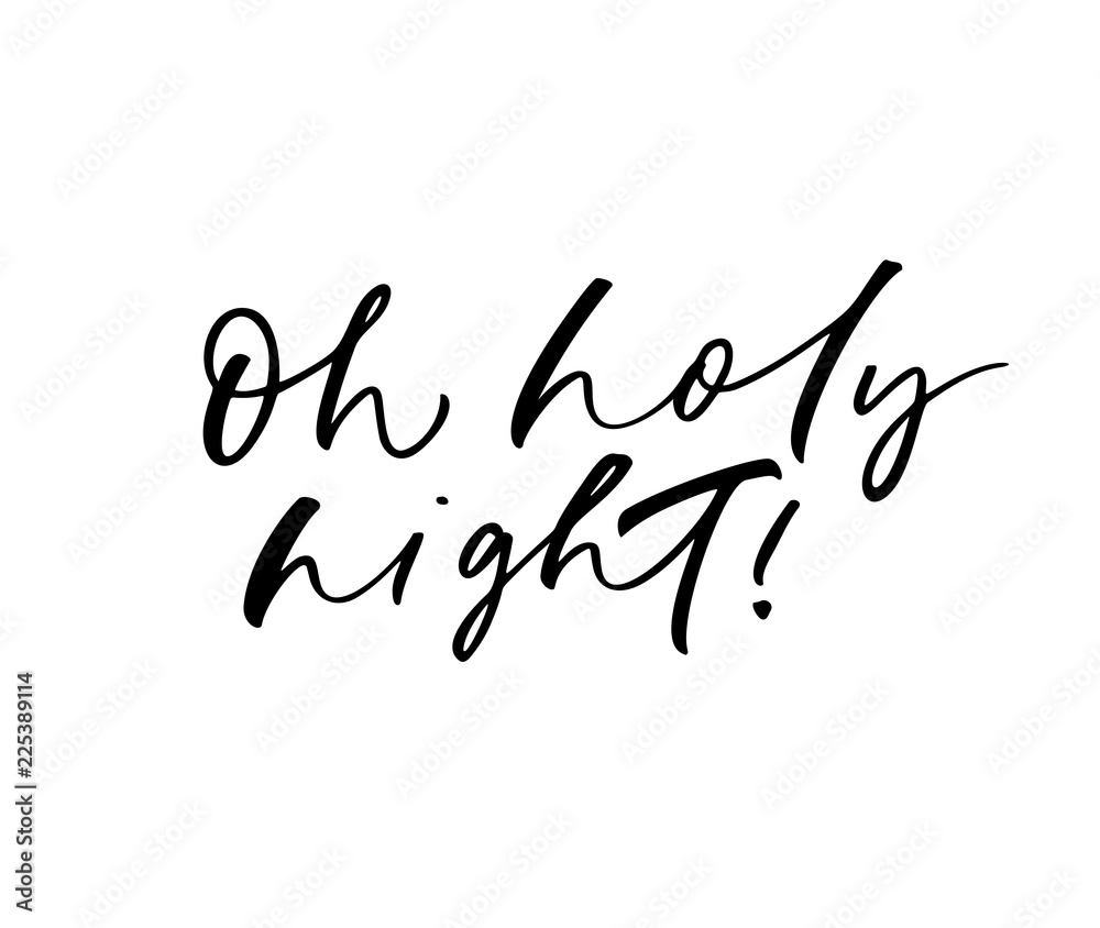 Oh holy night card. Modern vector brush calligraphy. Oh holy night card. Modern vector brush calligraphy.