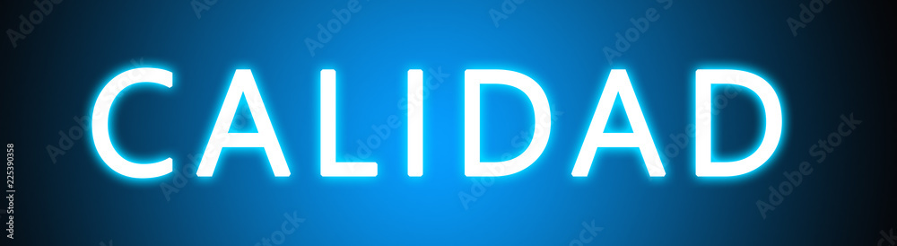 Calidad - glowing white text on blue background Calidad - glowing white text on blue background