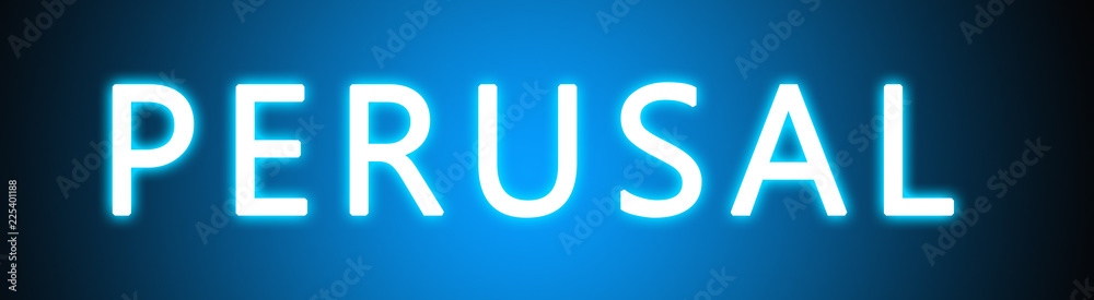Perusal - glowing white text on blue background Perusal - glowing white text on blue background