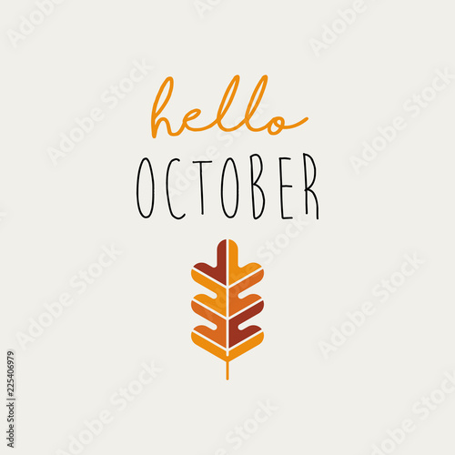 Hello october illustration with hand drawn text and orange oak leaf.
