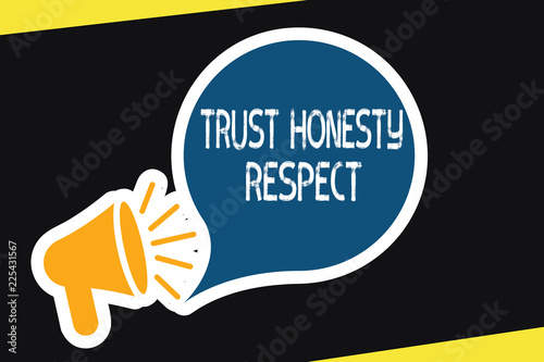 Handwriting text Trust Honesty Respect. Concept meaning Respectable Traits a Facet of Good Moral Character.