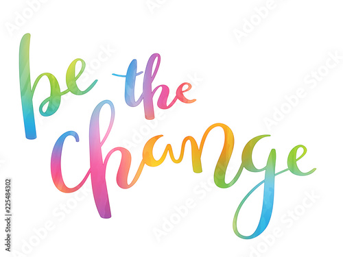 BE THE CHANGE brush calligraphy banner