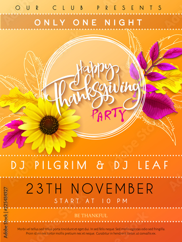 Vector illustration of thanksgiving party poster with hand lettering label - happy thanksgiving - with bright autumn leaves and sunflower