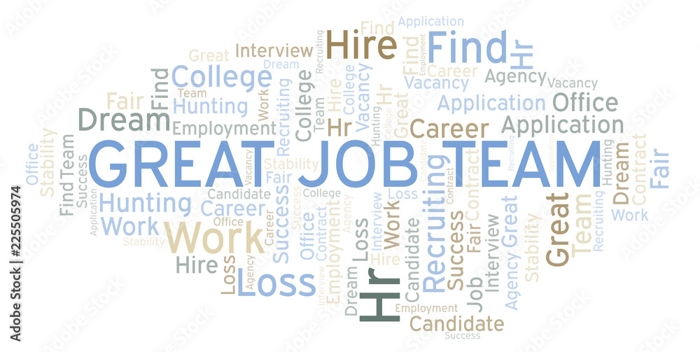 Great Job Team word cloud. Great Job Team word cloud.