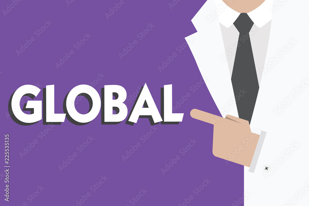 Writing note showing Global. Business photo showcasing relating to encompassing whole something or group of things. Writing note showing Global. Business photo showcasing relating to encompassing whole something or group of things.