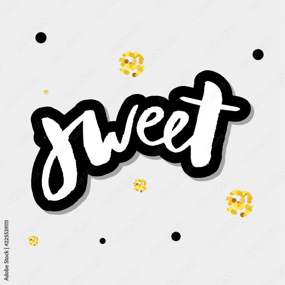 Fototapeta premium slogan Sweet phrase graphic vector Print Fashion lettering calligraphy
