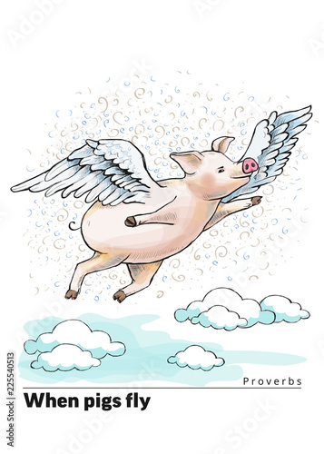 Series of postcards with a piglet. Proverbs and sayings per month. When pigs fly. A fat piglet is flying among cumulus clouds. He has wings. Hand-drawn illustration. Cartoon. Watercolor style