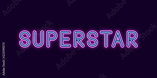 Neon inscription of Superstar. Vector photo